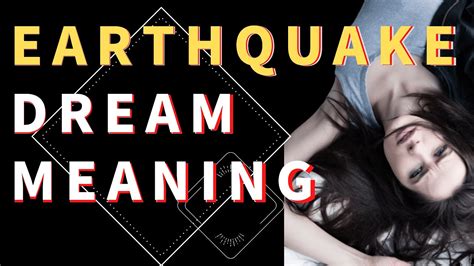 Decoding the Meaning of Earthquakes in Dreams.